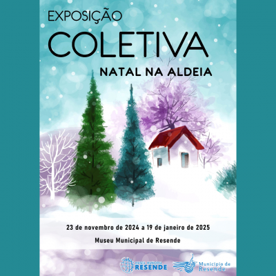 Exposição coletiva "Natal na Aldeia" - Resende