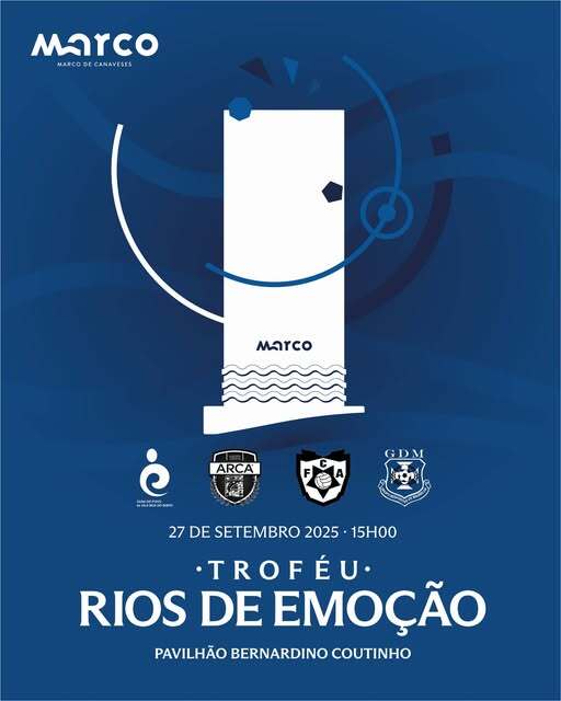 Troféu Rios de Emoção de Futsal - Marco de Canaveses